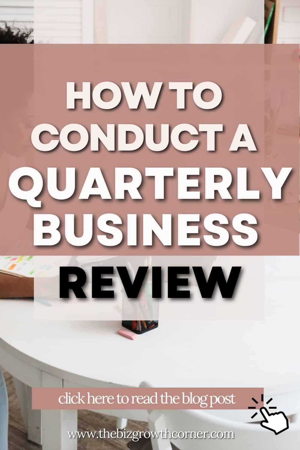 How to Conduct an Effective Quarterly Business Review The Biz Growth